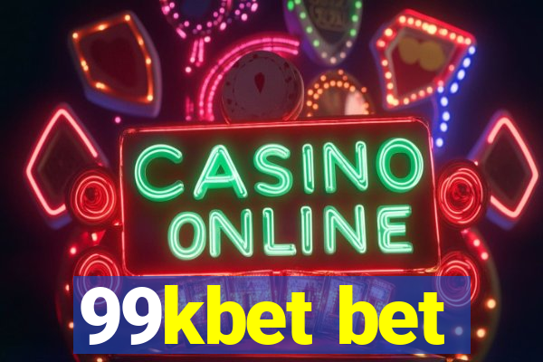 99kbet bet